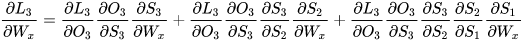 frac{partial{L_{3}}}{partial{W_{x}}}=frac{partial{L_{3}}}{partial{O_{3}}}frac{partial{O_{3}}}{partial{S_{3}}}frac{partial{S_{3}}}{partial{W_{x}}}+frac{partial{L_{3}}}{partial{O_{3}}}frac{partial{O_{3}}}{partial{S_{3}}}frac{partial{S_{3}}}{partial{S_{2}}}frac{partial{S_{2}}}{partial{W_{x}}}+frac{partial{L_{3}}}{partial{O_{3}}}frac{partial{O_{3}}}{partial{S_{3}}}frac{partial{S_{3}}}{partial{S_{2}}}frac{partial{S_{2}}}{partial{S_{1}}}frac{partial{S_{1}}}{partial{W_{x}}}