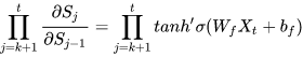 prod_{j=k+1}^{t}frac{partial{S_{j}}}{partial{S_{j-1}}}=prod_{j=k+1}^{t}{tanh{’}sigma({W_{f}X_{t}+b_{f}})}