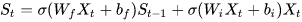 S_{t}=sigma(W_{f}X_{t}+b_{f})S_{t-1}+sigma(W_{i}X_{t}+b_{i})X_{t}