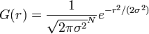 G(r) = frac{1}{sqrt{2pi sigma^2}^N} e^{-r^2/(2 sigma^2)}