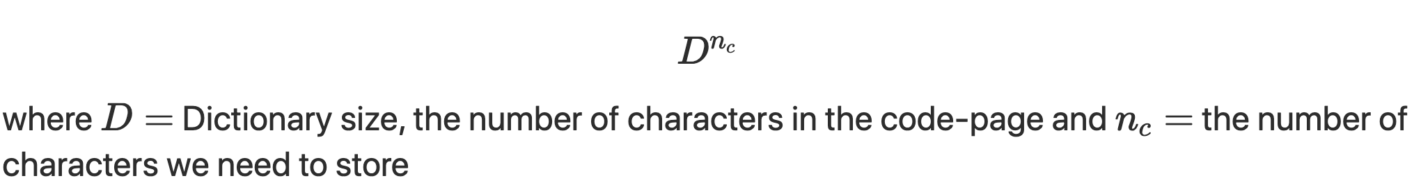 D to the power of nc, where D is the dictionary size and nc is the number of characters we want to store.